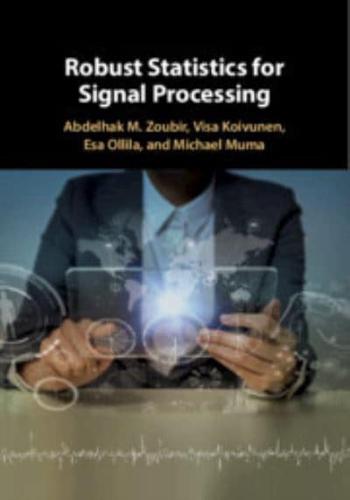 Robust Statistics for Signal Processing