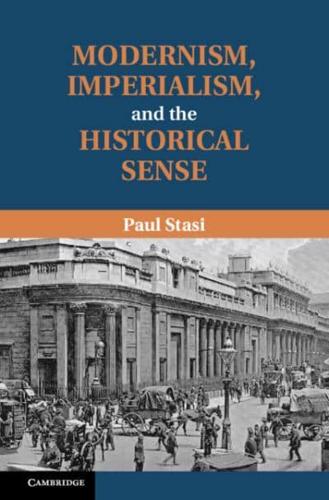 Modernism, Imperialism, and the Historical Sense