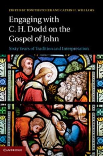 Engaging With C.H. Dodd on the Gospel of John