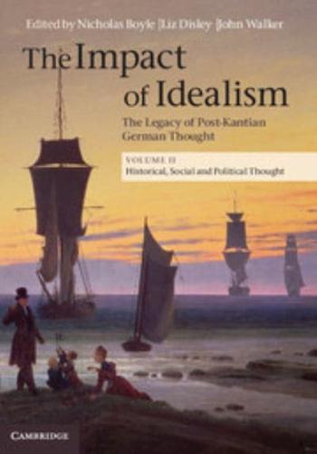 The Impact of Idealism Volume 2