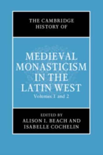 The Cambridge History of Medieval Monasticism in the Latin West
