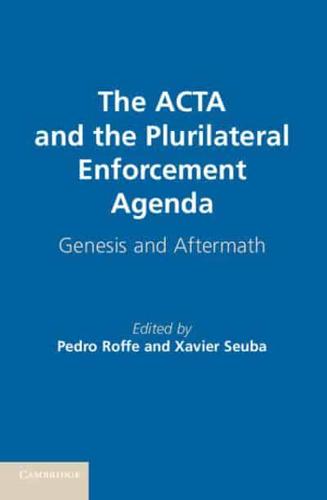 The ACTA and the Plurilateral Enforcement Agenda