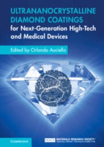 Ultrananocrystalline Diamond Coatings for Next-Generation High-Tech and Medical Devices