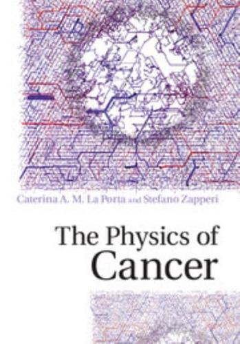 The Physics of Cancer