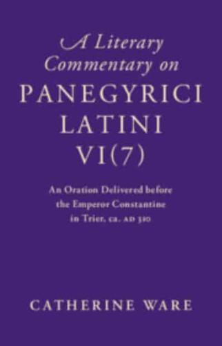 A Literary Commentary on Panegyrici Latini VI (7)