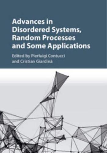 Advances in Disordered Systems, Random Processes, and Some Applications