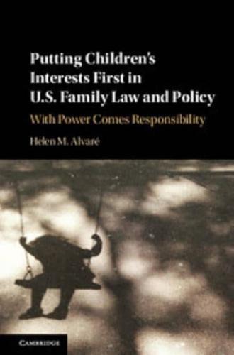 Putting Children's Interests First in U.S. Family Law and Policy