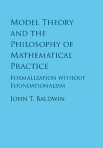 Model Theory and the Philosophy of Mathematical Practice