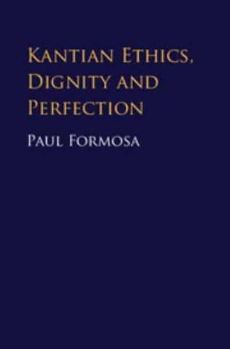 Kantian Ethics, Dignity, and Perfection