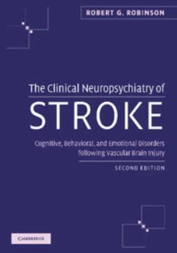 The Clinical Neuropsychiatry of Stroke