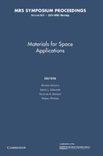 Materials for Space Applications: Volume 851
