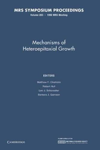 Mechanisms of Heteropitaxial Growth: Volume 263