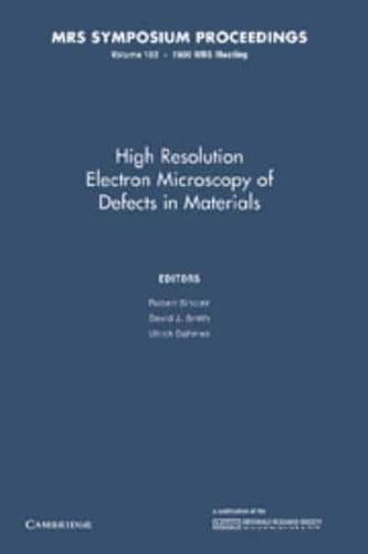 High Resolution Electron Microscopy of Defects in Materials: Volume 183