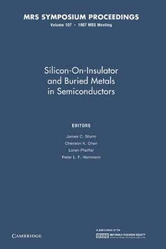 Silicon-on-Insulator and Buried Metals in Semiconductors: Volume 107