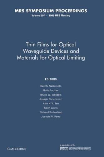 Thin Films for Optical Waveguide Devices and Materials for Optical Limiting: Volume 597