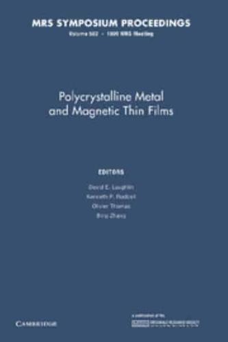 Polycrystalline Metal and Magnetic Thin Films: Volume 562