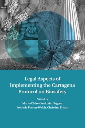 Legal Aspects of Implementing the Cartagena Protocol on Biosafety