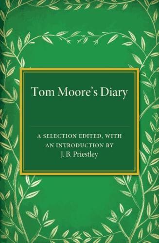 Tom Moore's Diary: A Selection Edited, with an Introduction