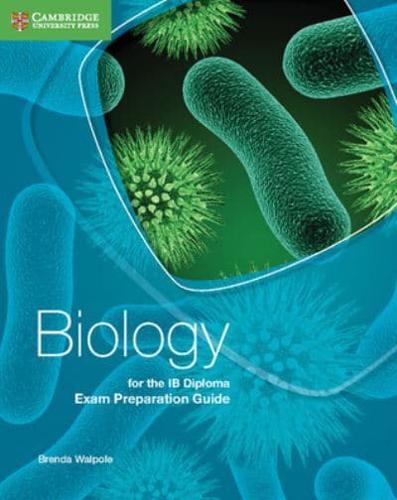 Biology for the IB Diploma. Exam Preparation Guide