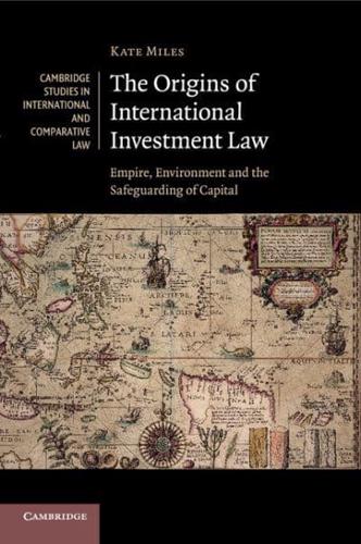 The Origins of International Investment Law