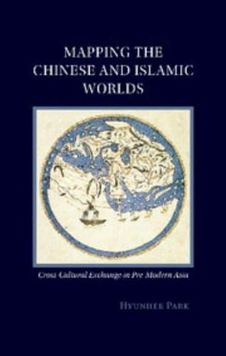 Mapping the Chinese and Islamic Worlds