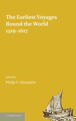 The Earliest Voyages Round the World, 1519-1617
