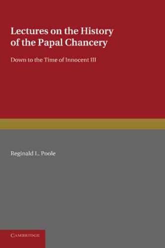 Lectures on the History of the Papal Chancery