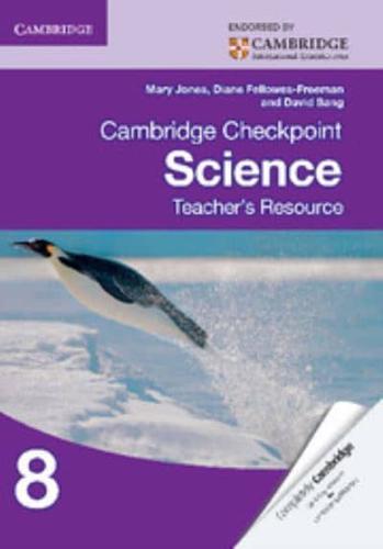 Cambridge Checkpoint Science. Teacher's Resource 8