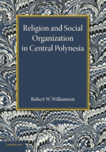 Religion and Social Organization in Central Polynesia