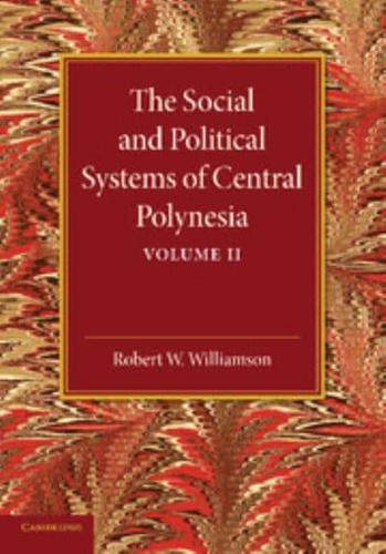 The Social and Political Systems of Central Polynesia. Volume 2