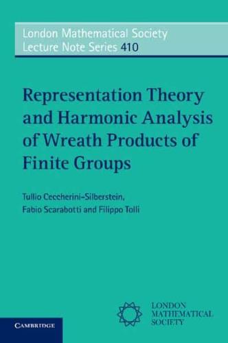 Representation Theory and Harmonic Analysis of Wreath Products of             Finite Groups