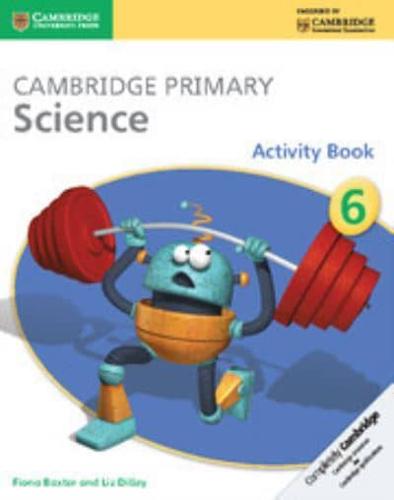 Cambridge Primary Science. 6 Activity Book