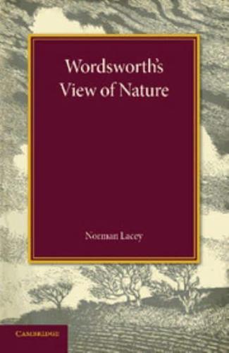 Wordsworth's View of Nature and Its Ethical Consequences