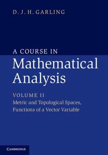 A Course in Mathematical Analysis. Volume II Metric and Topological Spaces, Functions of a Vector Variable