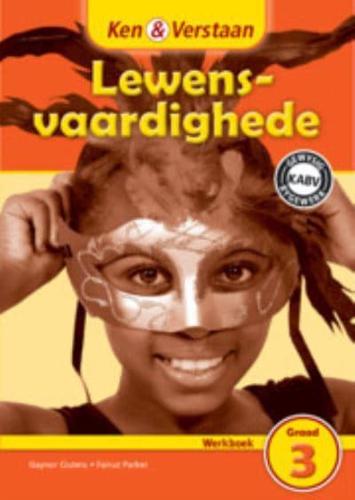 Ken & Verstaan Lewensvaardighede Werkboek Graad 3 Afrikaans
