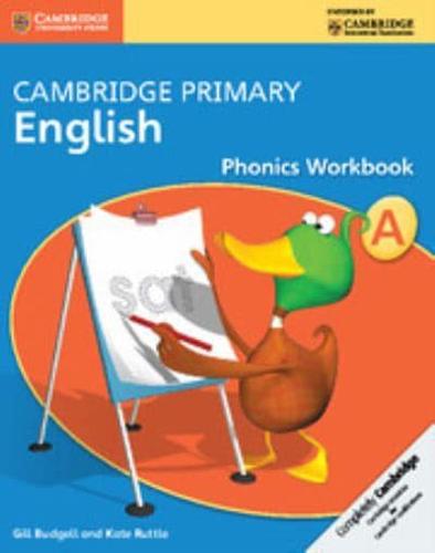 Cambridge Primary English. Phonics Workbook A