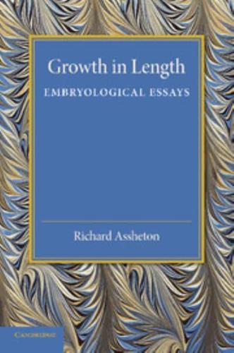 Growth in Length: Embryological Essays