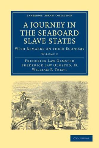 A Journey in the Seaboard Slave States: Volume 2