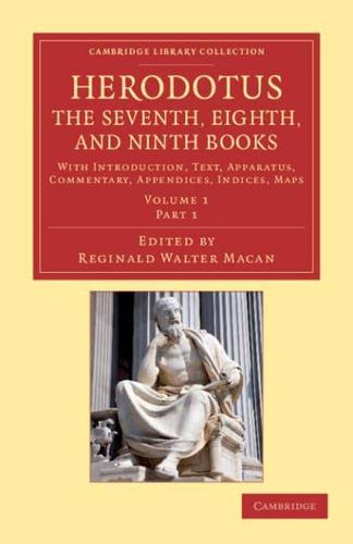 Introduction, Book VII (Text and Commentaries) Herodotus: The Seventh, Eighth, and Ninth Books