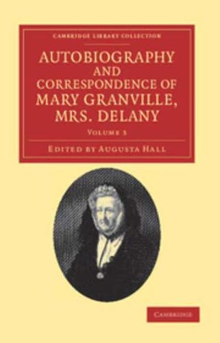 Autobiography and Correspondence of Mary Granville, Mrs Delany