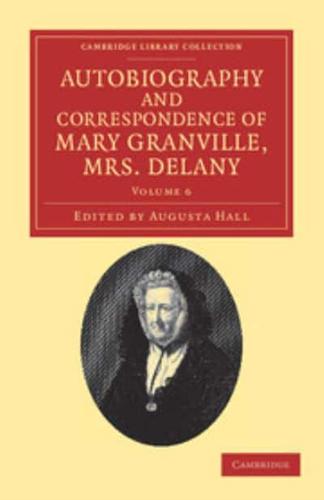 Autobiography and Correspondence of Mary Granville, Mrs Delany