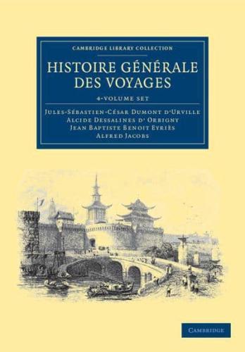 Histoire Générale Des Voyages Par Dumont D'Urville, D'Orbigny, Eyriès Et A. Jacobs 4 Volume Set