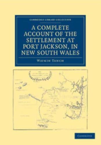 A Complete Account of the Settlement at Port Jackson, in New South Wales