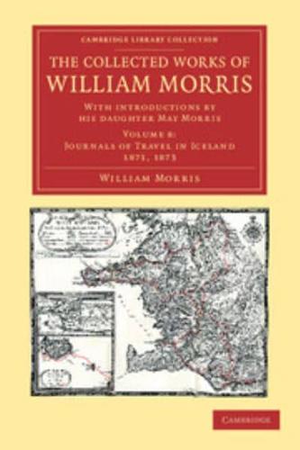 The Collected Works of William Morris: With Introductions by His Daughter May Morris