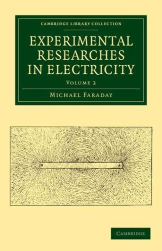 Experimental Researches in Electricity - Volume 3