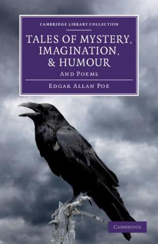Tales of Mystery, Imagination, and Humour: And Poems
