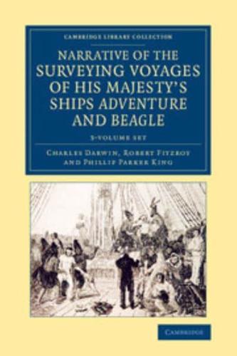 Narrative of the Surveying Voyages of His Majesty's Ships Adventure and Beagle 3 Volume Set