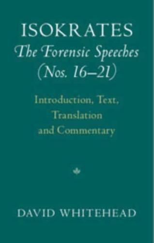 Isokrates: The Forensic Speeches (Nos. 16-21)