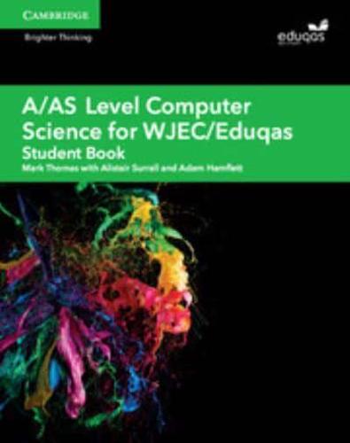 A/AS Level Computer Science for WJEC/Eduqas. Student Book