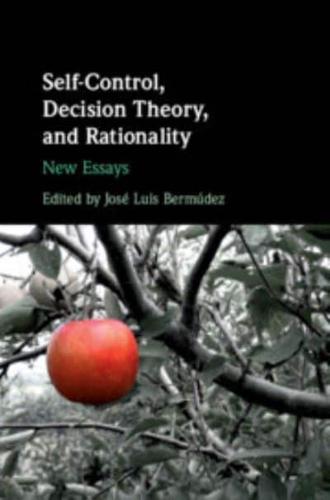 Self-Control, Decision Theory, and Rationality